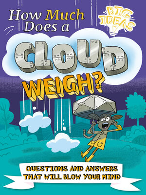 cover image of How Much Does a Cloud Weigh?
